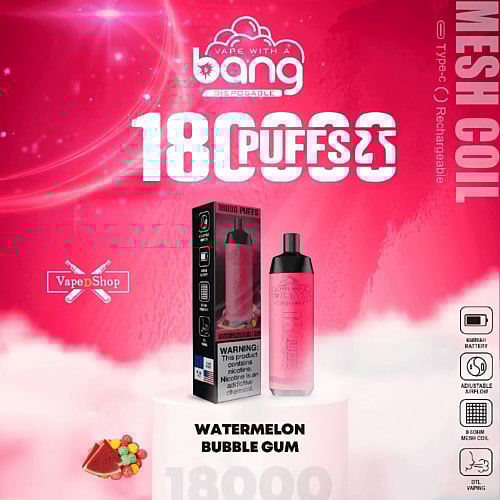 "Promotional image for a 'Bang' disposable vape featuring watermelon bubble gum flavor, offering 18,000 puffs with a rechargeable mesh coil and Type-C charging."